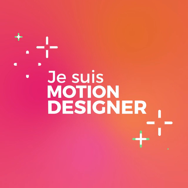 Je suis Motion Designer (Normandie)